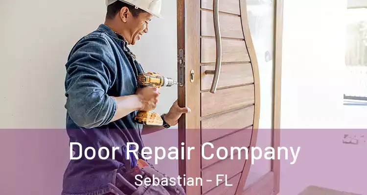  Door Repair Company Sebastian - FL
