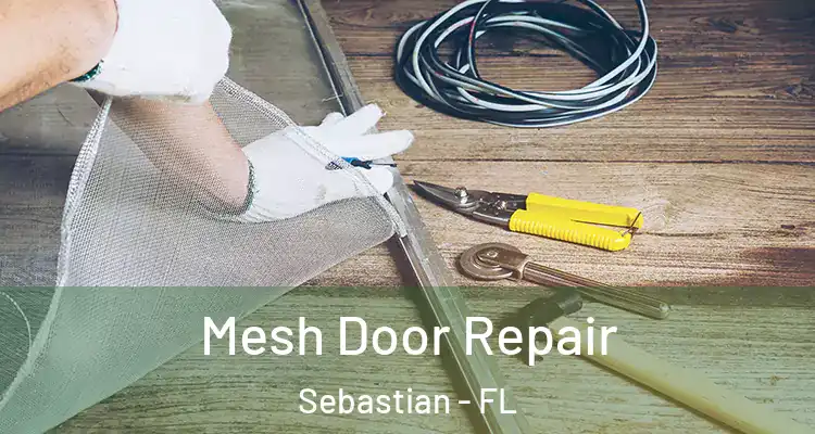  Mesh Door Repair Sebastian - FL