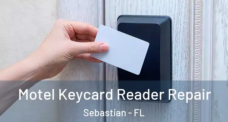  Motel Keycard Reader Repair Sebastian - FL