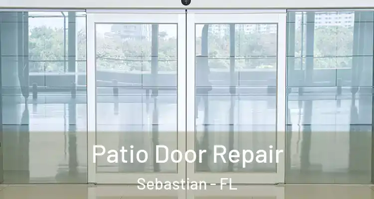  Patio Door Repair Sebastian - FL