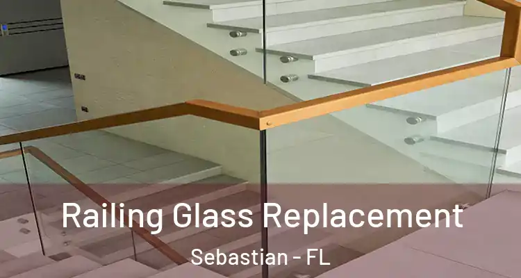  Railing Glass Replacement Sebastian - FL