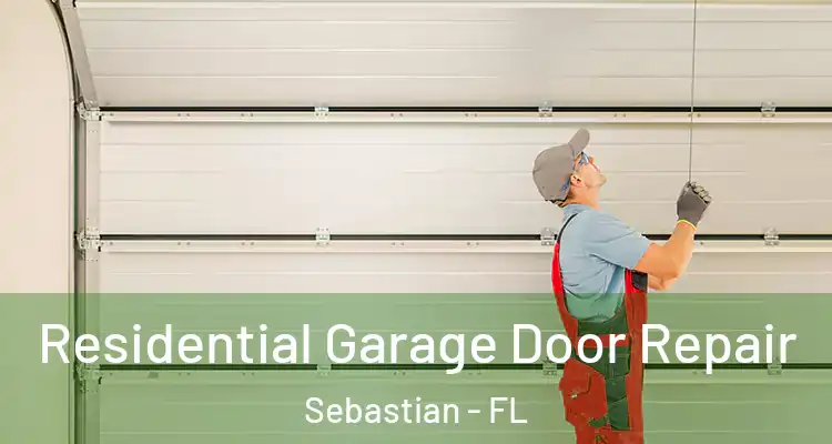  Residential Garage Door Repair Sebastian - FL