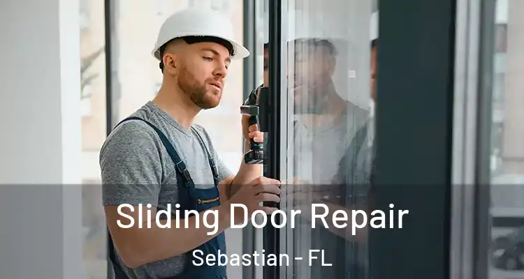  Sliding Door Repair Sebastian - FL