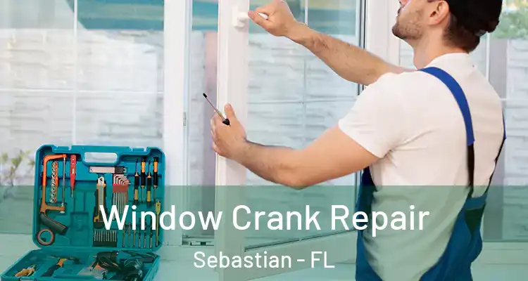  Window Crank Repair Sebastian - FL